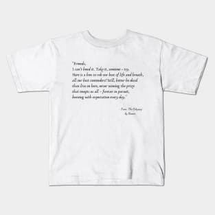 A Quote about Life from "The Odyssey” by Homer Kids T-Shirt